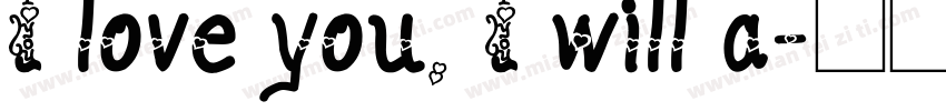 I love you, I will a字体转换